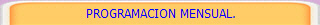 PROGRAMACION MENSUAL.