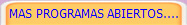 MAS PROGRAMAS ABIERTOS....